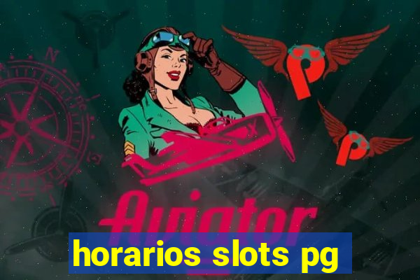 horarios slots pg